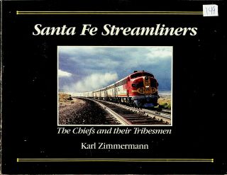 Dr149 Santa Fe Streamliners The Chiefs And Their Tribesmen By Karl Zimmermann