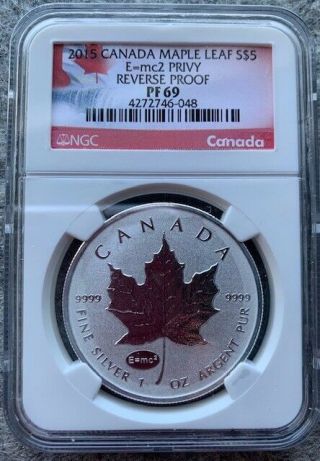 2015 Canada Maple Leaf Silver $5 E=mc2 Privy Reverse Proof Ngc Pf69