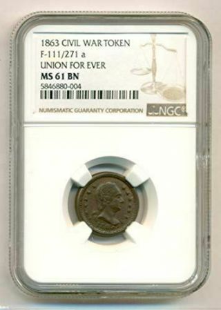 Civil War Patriotic Token 1863 Union For Ever F - 111/271a R3 Ms61 Bn Ngc