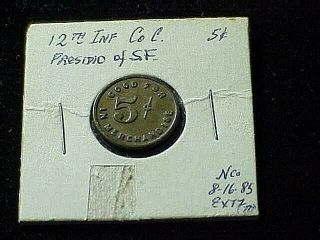 Presidio of SF CA 12th INF CO Exchange San Francisco military token ex Shipley 2
