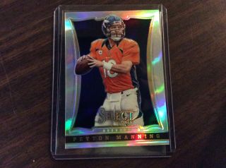2013 Select Peyton Manning Silver Refractor 38 First Select,  Hof,  Near