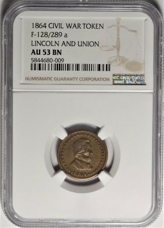128/289 A Abraham Lincoln And Union Patriotic Civil War Token Ngc Au53