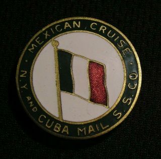 Antique York And Cuba Mail Steamship Co Ward Line Mexican Cruise Pin Steamer