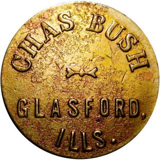 1903 Glasford Illinois Good For Token Chas Bush Very Scarce Town Unl Merchant