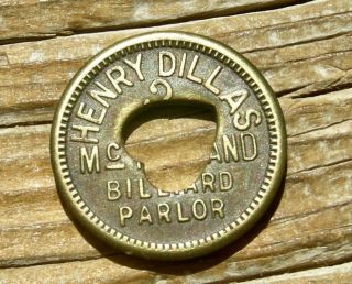 Ca 1900 Mcfarland California (kern Co) Rare Henry Dillas Billiard Parlor Token