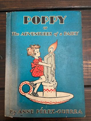 Antique 1931/1935 Poppy Or The Adventures Of A Fairy: Anne Perez - Guerra