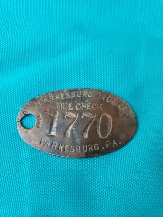 Parkesburg Iron Co.  Time Check Tag - Vintage Parkesburg,  Pa Collectible