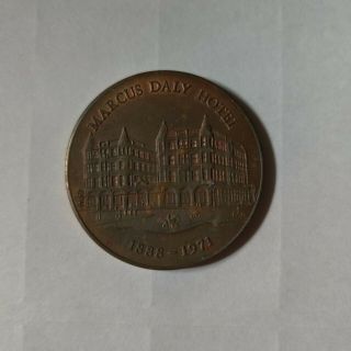 Marcus Daly Hotel Token Smelter At Anaconda Mt Usa Medal 1888 - 1971 Coin Bronze