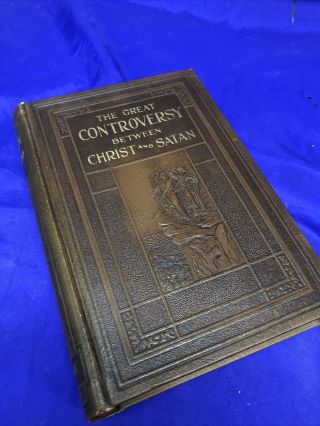 The Great Controversy Between Christ And Satan Ellen G.  White 1927 Antique