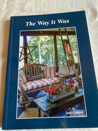 The Way It Was By Judy Condon 2013 Simply Country Book Series Antiques
