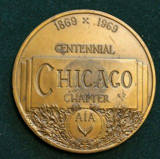 1869 - 1969 Cent Chicago Chap Aia Architects Medal Medallic Art Co Ny 3 In Brz