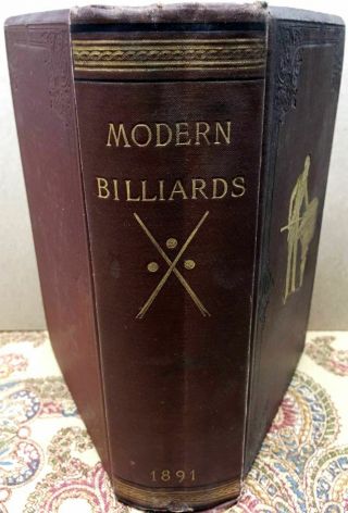 1891 Modern Billiards Antique Book By Brunswick Balke Collender Co.  Illustrated