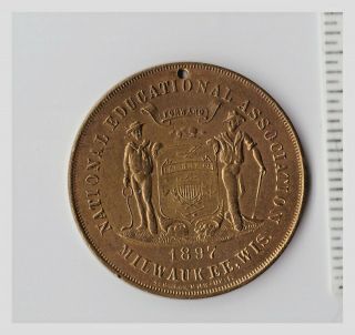 1897 Nea Conv National Education Association Medal 1 1/2 " Milwaukee Cream City