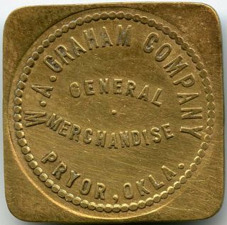 W.  A.  Graham Company General Merchandise Pryor,  Oklahoma Ok 5¢ Trade Token