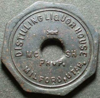 1917 - 22 Milford Utah Good For 5¢ In Trade " Distilling Liquor House " Saloon Token