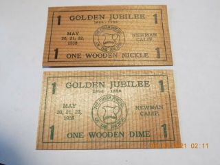 Flat Wooden Nickel & Wooden Dime - 1938 Newman,  Calif.  Golden Jubilee
