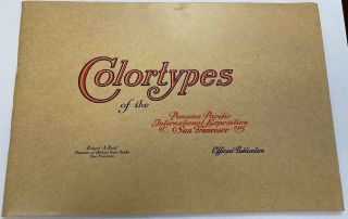 1915 Pan - Pacific Int’l Expo “colortypes”