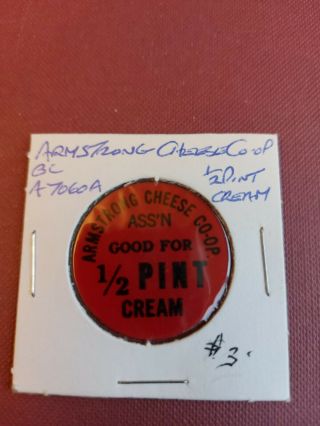 Armstrong B.  C.  Cheese Coop Good For 1/2 Pint Cream Token Coin