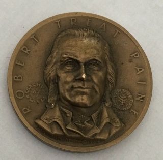 Medallic Art Co Signers Of The Declaration Robert Treat Paine Coin Medal