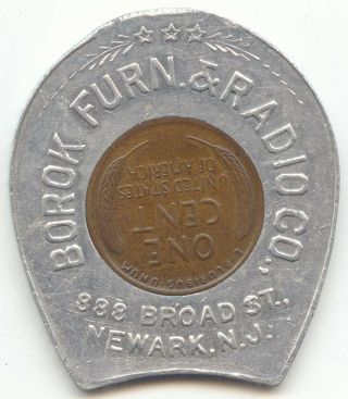 Horseshoe Encased Cent,  1936 Lincoln Cent,  Borok Furn.  & Radio Co.  Newark Nj