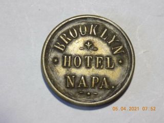 Calif.  Token - Brooklyn / Hotel / Napa.  // Good For / 5¢ / In Trade - Unlisted