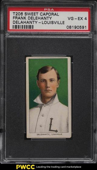 1909 - 11 T206 Frank Delahanty Louisville Psa 4 Vgex