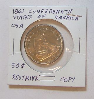 1861 Restrike Of The Confederate Csa 50 Cent Half Dollar