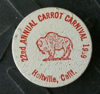 1969 Holtville California 22nd Annual Carrot Carnival Wooden Nickel