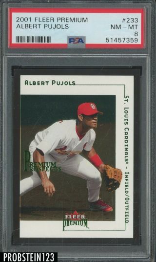 2001 Fleer Premium 233 Albert Pujols St.  Louis Cardinals Rc Rookie /1999 Psa 8