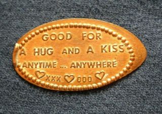Good For A Hug & Kiss Anytime Anywhere Elongated Penny Usa Cent Xo Souvenir Coin