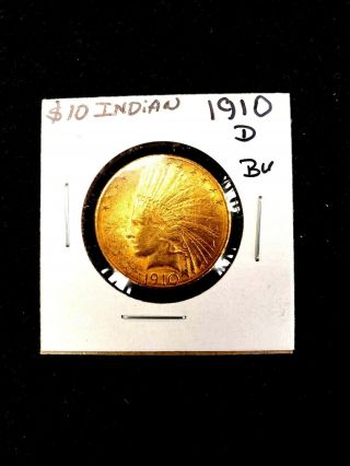 1910 - D $10 Gold Indian Half Eagle Bu