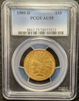 1909 - D $10 Gold Eagle Indian Head - Pcgs Au55