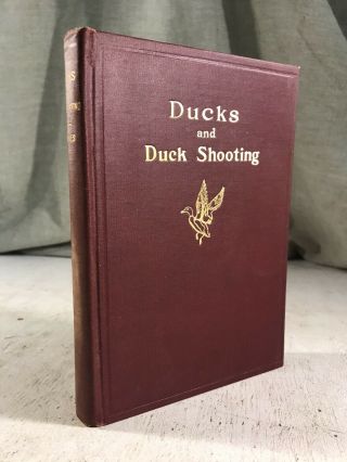Ducks And Duck Shooting By Haynes Antique Hunting Book