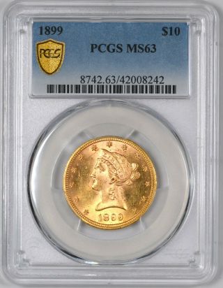 1899 Liberty Gold Eagle Ten Dollar $10 - Pcgs Ms63 -