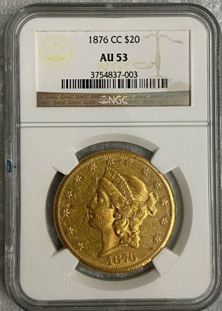 1876 Cc $20 Liberty Head Gold Coin Ngc Au 53
