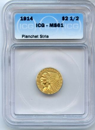 1914 $2.  50 Indian Head Gold Quarter Eagle Icg Ms61 Planchet Stria Us Coin Jk633