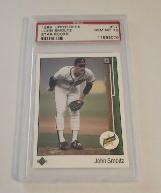 John Smoltz - 1989 Upper Deck - 17 - Rookie - Psa 10 Gem - Braves -