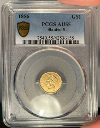 1856 $1 Pcgs Au 55 Indian Princess Gold Dollar - Slanted 5