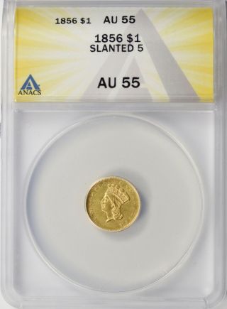 1856 Slanted 5 Type 3 G$1 Gold Dollar Ancas Au55