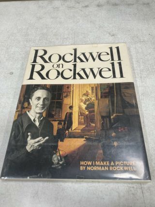 Rockwell On Rockwell: How I Make A Picture Hardcover 1979 1st Printing