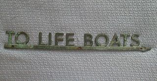 Vintage Antique Nautical Brass " To Life Boat " Sign 100 Patina