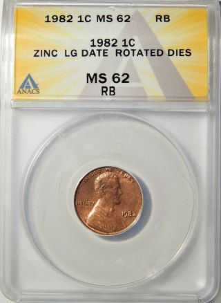 1982 P Lincoln Cent 180 Degrees Rotated Die Anacs Ms - 62 Rb Error