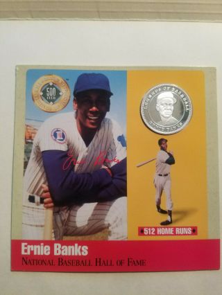Ernie Banks Silver Coin & Info Card.  Legends Of Baseball,  The 500 Club