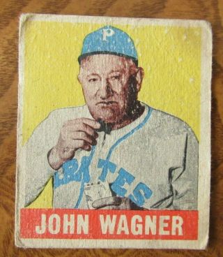 1948 Leaf Baseball - 70 John (honus) Wagner,  Coach,  Pittsburgh Pirates