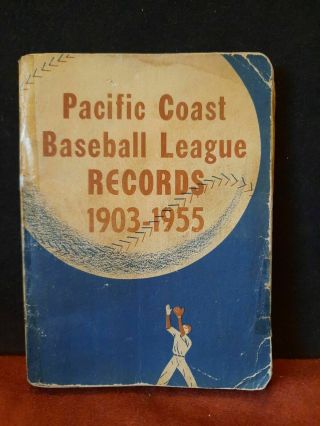1956 Pcl Pacific Coast League Records From 1903 To 1955 Baseball Guide