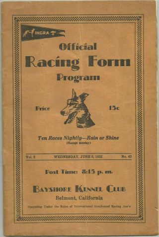 Racing Grehound Dog Program,  Bayshore Kennel Club June 8 1932 Belmont California