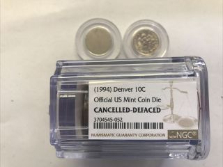 Us Cancelled 1994 Denver 10c Die Ngc Capsule With Coins Struct By The Die