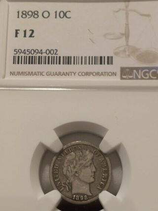 1898 - O Silver Barber Dime,  Ngc Certified F 12,  Looks Vf