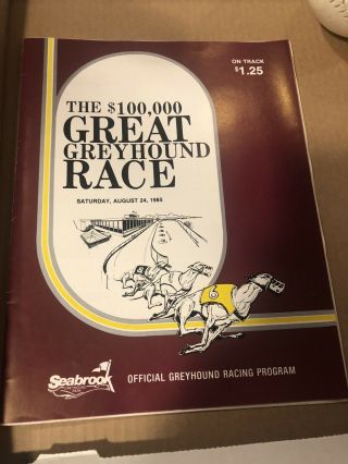 1985 Great Greyhound Race Program Seabrook Nh.
