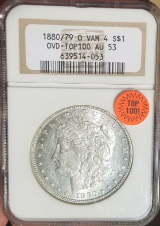 1880/79 - O Vam 4 Top 100 Ngc Au 53 Morgan Silver Dollar